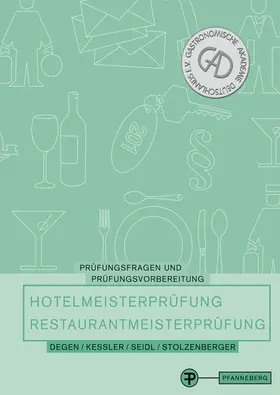 Degen / Kessler / Seidl |  Prüfungsfragen und Prüfungsvorbereitung Hotelmeister-/ Restaurantmeisterprüfung | Buch |  Sack Fachmedien