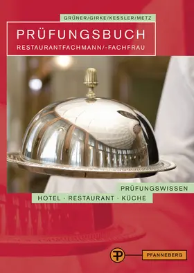 Girke / Grüner / Kessler |  Prüfungsbuch Restaurantfachmann/ -fachfrau | Buch |  Sack Fachmedien