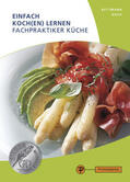 Kettmann / Koch |  Kettmann, A: Einfach Koch(en) lernen - Fachpraktiker Küche | Buch |  Sack Fachmedien