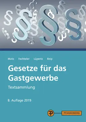 Fechteler / Lüpertz / Motz |  Gesetze für das Gastgewerbe | Buch |  Sack Fachmedien