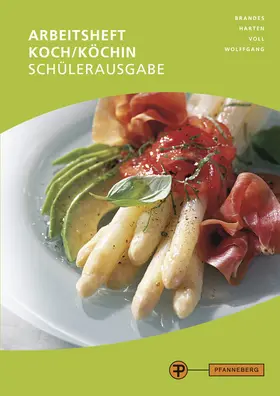 Brandes / Wolffgang / Harten |  Arbeitsheft Koch/Köchin - Schülerausgabe | Buch |  Sack Fachmedien