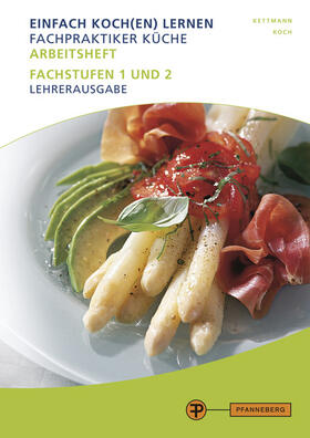 Kettmann / Koch | Lösungen Arbeitsheft Fachpraktiker Küche Band 2 | Buch | 978-3-8057-0812-8 | sack.de