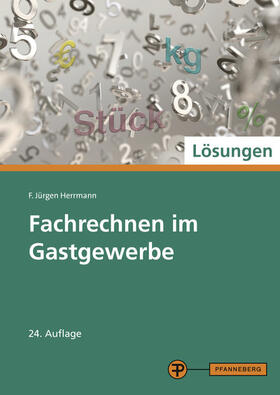 Herrmann / Klein | Lösungen zu 04291: Fachrechnen im Gastgewerbe | Buch | 978-3-8057-0820-3 | sack.de