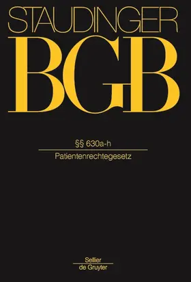 Gutmann / Albrecht |  J. von Staudingers Kommentar zum Bürgerlichen Gesetzbuch mit Einführungsgesetz und Nebengesetzen: BGB. §§ 630a-630h | Buch |  Sack Fachmedien