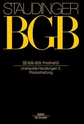 Oechsler / Hager |  Staudingers Kommentar BGB §§ 826-829; ProdHaftG | Buch |  Sack Fachmedien