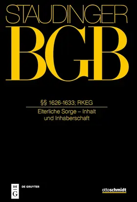 Staudinger |  Kommentar zum Bürgerlichen Gesetzbuch mit Einführungsgesetz und Nebengesetzen: BGB. §§ 1626-1633; RKEG | Buch |  Sack Fachmedien