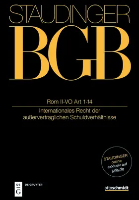 Maultzsch |  J. von Staudingers Kommentar
J. von Staudingers Kommentar zum Bürgerlichen Gesetzbuch mit Einführungsgesetz und Nebengesetzen: BGB. Art 1-3; 10-14 Rom II-VO | Buch |  Sack Fachmedien