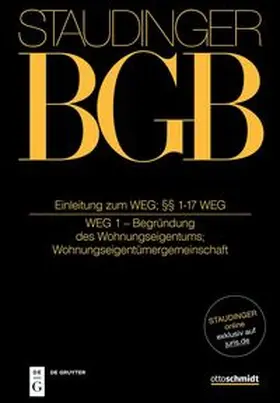 Lehmann-Richter / Wobst / Jacoby |  J. von Staudingers Kommentar zum Bürgerlichen Gesetzbuch mit Einführungsgesetz und Nebengesetzen: BGB. Einleitung zum WEG; §§ 1-17 WEG | Buch |  Sack Fachmedien