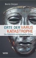 Dreyer |  Orte der Varuskatastrophe | eBook | Sack Fachmedien