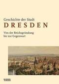 Starke / Stadt Dresden |  Geschichte der Stadt Dresden / Geschichte der Stadt Dresden | Buch |  Sack Fachmedien