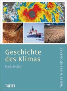 Sirocko | Sirocko, F: Geschichte des Klimas | Buch | 978-3-8062-2711-6 | sack.de