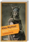 Brock |  Alles Mythos! 20 populäre Irrtümer über die Germanen | Buch |  Sack Fachmedien