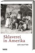 Sautter |  Sautter, U: Sklaverei in Amerika | Buch |  Sack Fachmedien