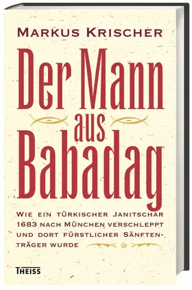 Krischer |  Der Mann aus Babadag | Buch |  Sack Fachmedien