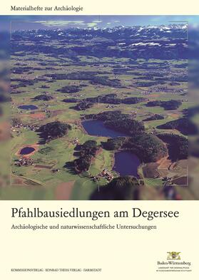 Mainberger / Merkt / Landesamt für Denkmalpflege | Pfahlbausiedlungen am Degersee | Buch | 978-3-8062-2970-7 | sack.de