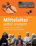 Fischer |  Mittelalter selbst erleben! | eBook | Sack Fachmedien