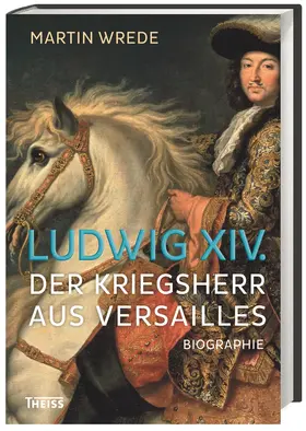 Wrede |  Ludwig XIV. | Buch |  Sack Fachmedien