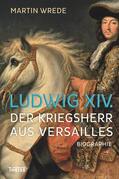 Wrede / North / Reinhardt |  Ludwig XIV. | eBook | Sack Fachmedien