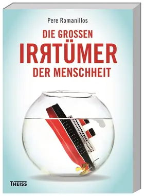 Romanillos |  Die großen Irrtümer der Menschheit | Buch |  Sack Fachmedien