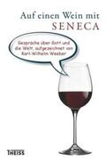 Weeber |  Auf einen Wein mit Seneca | eBook | Sack Fachmedien