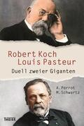 Schwartz / Perrot |  Robert Koch und Louis Pasteur | eBook | Sack Fachmedien