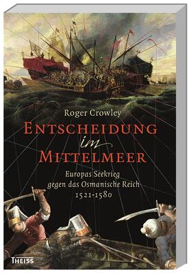 Crowley | Entscheidung im Mittelmeer | Buch | 978-3-8062-3254-7 | sack.de