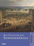 Schultz / Erbe / Reinhardt |  Das Zeitalter des Sonnenkönigs | eBook | Sack Fachmedien