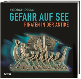 Derks / VARUSSCHLACHT im Osnabrücker |  Gefahr auf See – Piraten in der Antike | Buch |  Sack Fachmedien