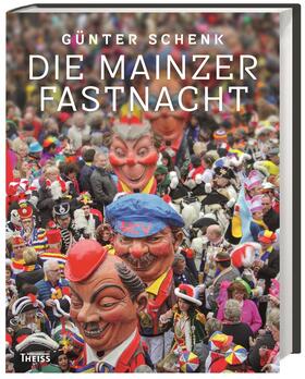Schenk | Die Mainzer Fastnacht | Buch | 978-3-8062-3338-4 | sack.de