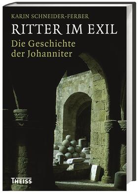 Schneider-Ferber | Schneider-Ferber, K: Ritter im Exil | Buch | 978-3-8062-3343-8 | sack.de