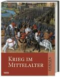 Dolderer / Althoff / Schneidmüller |  Krieg im Mittelalter | Buch |  Sack Fachmedien