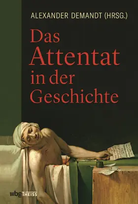 Demandt |  Das Attentat in der Geschichte | eBook | Sack Fachmedien