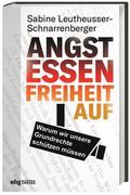 Leutheusser-Schnarrenberger |  Leutheusser-Schnarrenberger, S: Angst essen Freiheit auf | Buch |  Sack Fachmedien