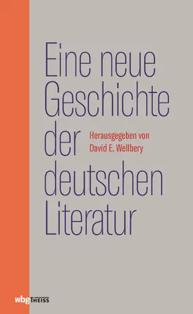 Wellbery |  Eine neue Geschichte der deutschen Literatur | Buch |  Sack Fachmedien