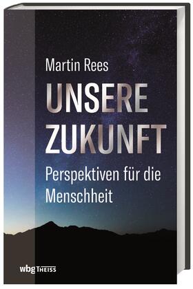 Rees | Rees, M: Unsere Zukunft | Buch | 978-3-8062-3970-6 | sack.de