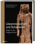 Zeeb-Lanz / Reymann |  Löwenmenschen und Schamanen | Buch |  Sack Fachmedien