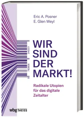 Posner / Weyl |  Posner, E: Wir sind der Markt! | Buch |  Sack Fachmedien