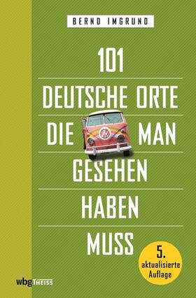 Imgrund | 101 deutsche Orte, die man gesehen haben muss | E-Book | sack.de
