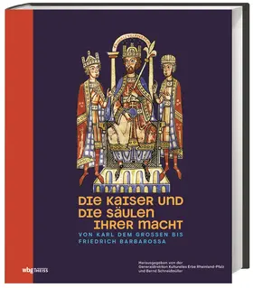 Generaldirektion Kulturelles Erbe / Schneidmüller |  Die Kaiser und die Säulen ihrer Macht | Buch |  Sack Fachmedien