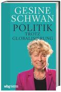 Schwan |  Schwan, G: Politik trotz Globalisierung | Buch |  Sack Fachmedien