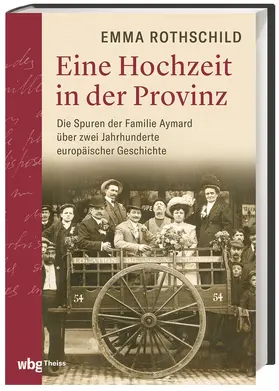 Rothschild |  Eine Hochzeit in der Provinz | Buch |  Sack Fachmedien