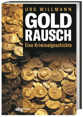 Willmann | Goldrausch | Buch | 978-3-8062-4482-3 | sack.de