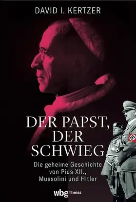 Kertzer | Der Papst, der schwieg | Buch | 978-3-8062-4502-8 | sack.de