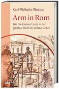Weeber |  Weeber, K: Arm in Rom | Buch |  Sack Fachmedien