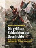 Bremm |  Die größten Schlachten der Geschichte. Entscheidungen in Europa von Salamis bis zu den Ardennen | eBook | Sack Fachmedien