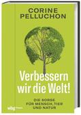 Pelluchon |  Verbessern wir die Welt! | Buch |  Sack Fachmedien