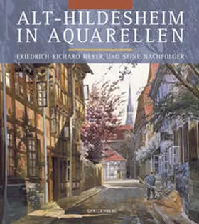 Alt-Hildesheim in Aquarellen | Buch |  Sack Fachmedien