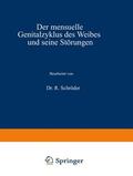 Schröder |  Der mensuelle Genitalzyklus des Weibes und seine Störungen | Buch |  Sack Fachmedien