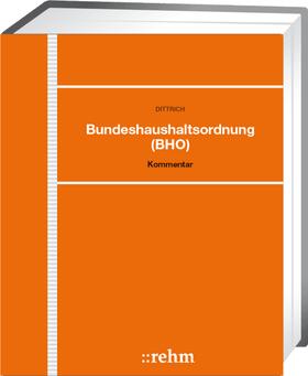 Dittrich | Bundeshaushaltsordnung, mit Fortsetzungsbezug | Loseblattwerk | sack.de