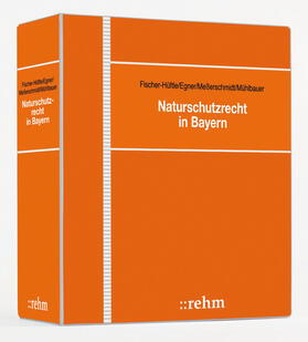 Engelhardt / Fischer-Hüftle / Egner |  Naturschutzrecht in Bayern | Loseblattwerk |  Sack Fachmedien